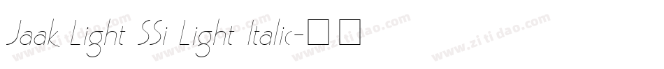 Jaak Light SSi Light Italic字体转换